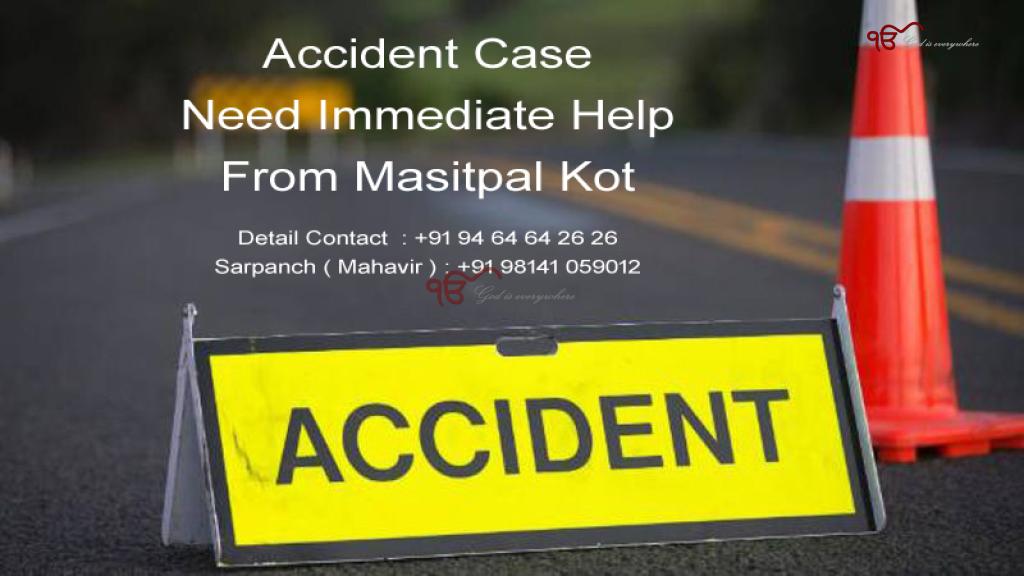 Accident Case Need Immediate Help From Masitpal Kot