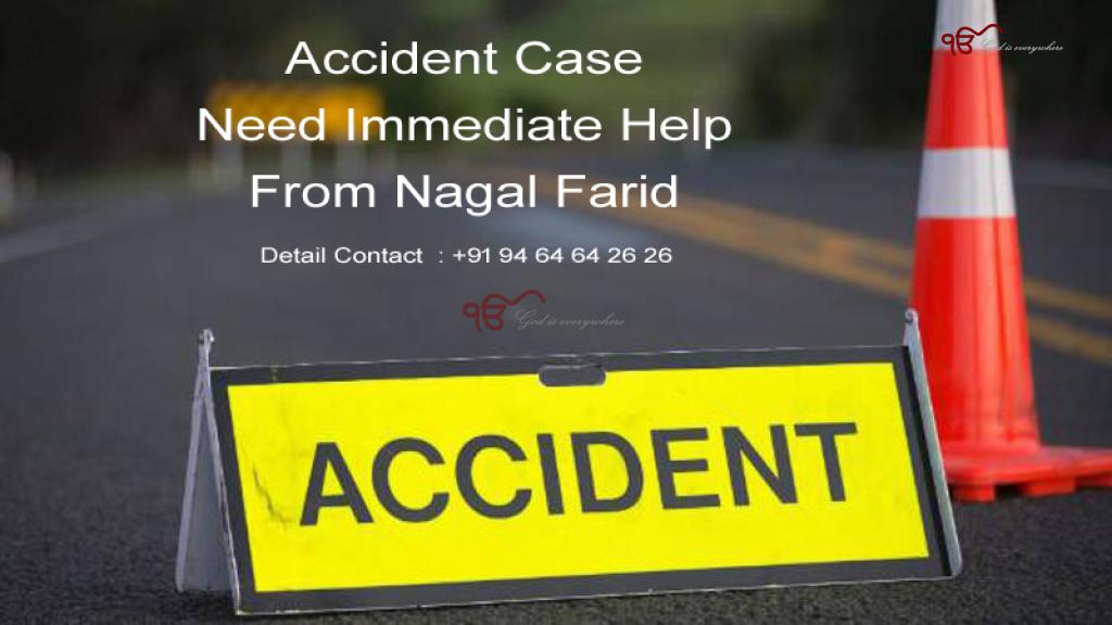 Accident Case Need Immediate Help From Nagal Farid